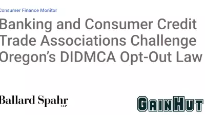 Banking and Consumer Credit Trade Associations Challenge Oregon’s DIDMCA Opt-Out Law