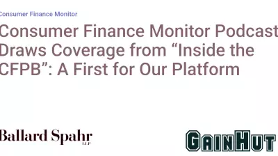 Consumer Finance Monitor Podcast Draws Coverage from “Inside the CFPB”: A First for Our Platform